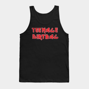 Teenage Dirtbag Tank Top